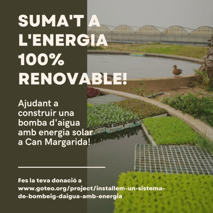 TRET DE SORTIDA de la campanya  Instal·lem un sistema de bombeig d’aigua amb energia solar a Can Margarida!
